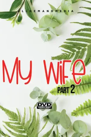 Latest My Wife 2